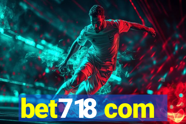 bet718 com